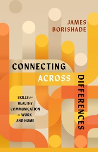 Connecting Across Differences - James Borishade - E-Book