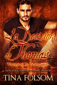 La Decisión de Thomas - Tina Folsom - E-Book