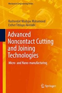 Advanced Noncontact Cutting and Joining Technologies - Rasheedat Modupe  Mahamood - E-Book