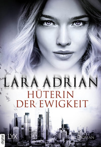 Hüterin der Ewigkeit - Lara Adrian - E-Book