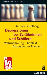 Depressionen bei Schülerinnen und Schülern - Katharina Kolberg - E-Book