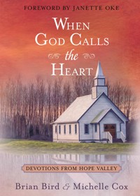 When God Calls the Heart - Brian Bird - E-Book
