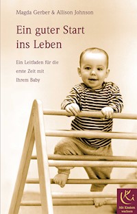 Ein guter Start ins Leben - Magda Gerber - E-Book