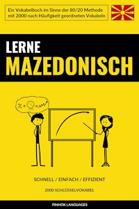 Lerne Mazedonisch - Schnell / Einfach / Effizient - Pinhok Languages - E-Book