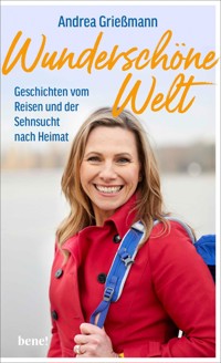 Wunderschöne Welt - Andrea Grießmann - E-Book