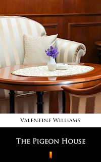 The Pigeon House - Valentine Williams - E-Book