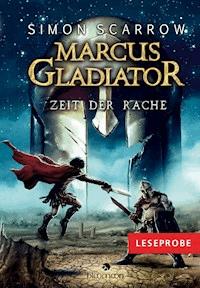 Leseprobe Marcus Gladiator - Zeit der Rache - Simon Scarrow - kostenlos E-Book