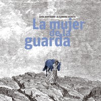 La mujer de la guarda - Sara Bertrand - Hörbuch