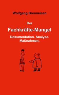 Der Fachkräftemangel - Wolfgang Brenneisen - E-Book