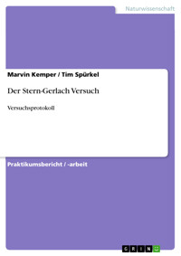 Der Stern-Gerlach Versuch - Marvin Kemper - E-Book