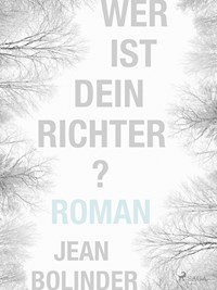 Wer ist dein Richter? - Jean Bolinder - E-Book