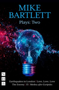 Mike Bartlett Plays: Two - Mike Bartlett - E-Book