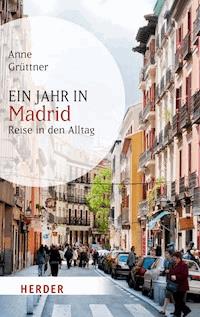 Ein Jahr in Madrid - Anne Grüttner - E-Book