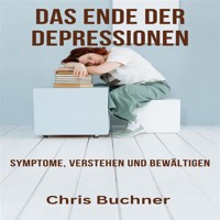 Das Ende der Depressionen - Chris Buchner - Hörbuch