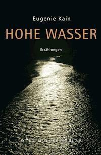 Hohe Wasser - Eugenie Kain - E-Book
