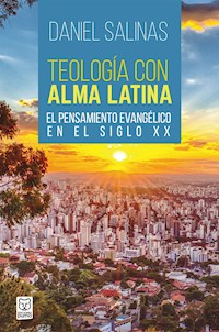 Teología con alma latina - Daniel Salinas - E-Book