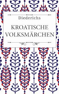Kroatische Märchen -  - E-Book