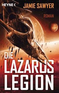 Die Lazarus-Legion - Jamie Sawyer - E-Book