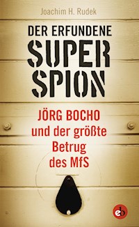 Der erfundene Superspion - Rudek Joachim H. - E-Book