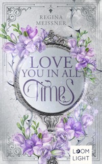 Love You in All Times - Regina Meißner - E-Book