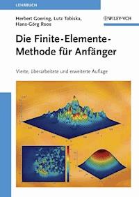 Die Finite-Elemente-Methode für Anfänger - Herbert Goering - E-Book