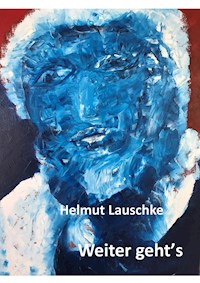 Weiter geht's - Helmut Lauschke - E-Book