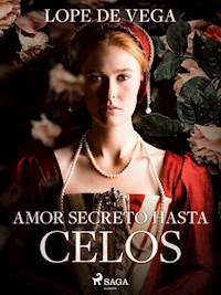 Amor secreto hasta celos - Лопе де Вега - E-Book