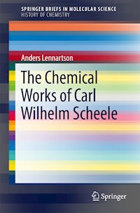 The Chemical Works of Carl Wilhelm Scheele - Anders Lennartson - E-Book