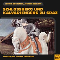 Schlossberg und Kalvarienberg zu Graz - Ludwig Bechstein - Hörbuch
