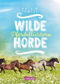 Wilde Horde 2: Pferdeflüstern - Katrin Tempel - E-Book + Hörbuch