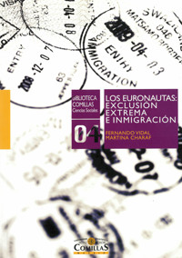 Los euronautas: exclusión extrema e inmigración - Fernando Vidal Fernández - E-Book