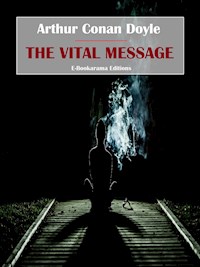 The Vital Message - Arthur Conan Doyle - E-Book