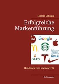 Erfolgreiche Markenführung - Nicolas Schwarz - E-Book