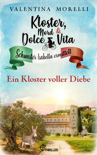 Kloster, Mord und Dolce Vita - Ein Kloster voller Diebe - Valentina Morelli - E-Book