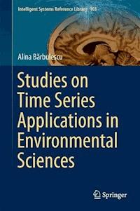 Studies on Time Series Applications in Environmental Sciences - Alina Bărbulescu - E-Book