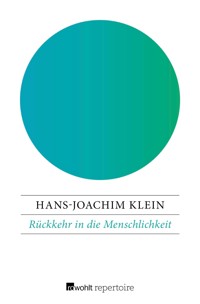 Rückkehr in die Menschlichkeit - Hans-Joachim Klein - E-Book