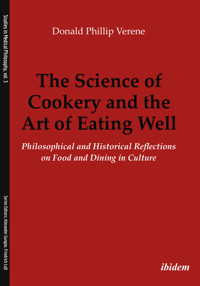 The Science of Cookery and the Art of Eating Well - Donald Phillip Verene - E-Book
