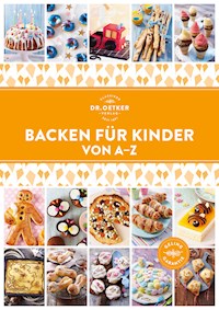 Backen für Kinder von A–Z - Dr. Oetker - E-Book