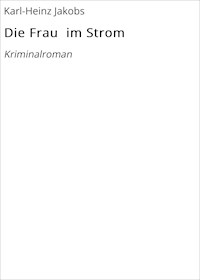 Die Frau im Strom - Karl-Heinz Jakobs - E-Book