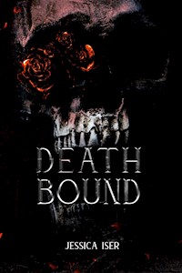 Deathbound - Jessica Iser - E-Book