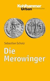 Die Merowinger - Sebastian Scholz - E-Book
