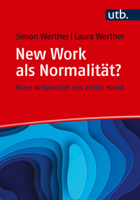 New Work als Normalität? Frag doch einfach! - Simon Werther - E-Book