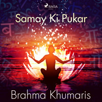 Samay Ki Pukar - Brahma  Khumaris - Hörbuch