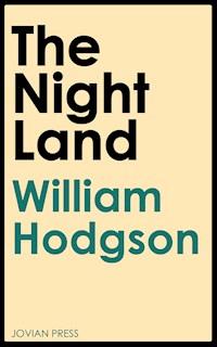 The Night Land - William Hope Hodgson - E-Book