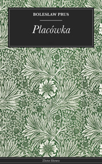 Placówka - Bolesław Prus - E-Book