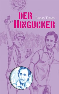 Der Hingucker - Lucas Timm - E-Book