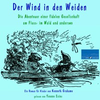 Der Wind in den Weiden - Kenneth Grahame - Hörbuch