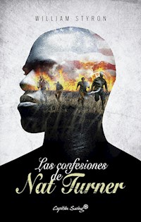 Las confesiones de Nat Turner - William Styron - E-Book