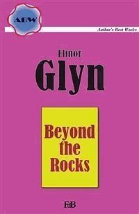 Beyond the Rocks - Elinor Glyn - E-Book