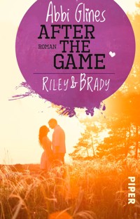 After the Game – Riley und Brady - Abbi Glines - E-Book
